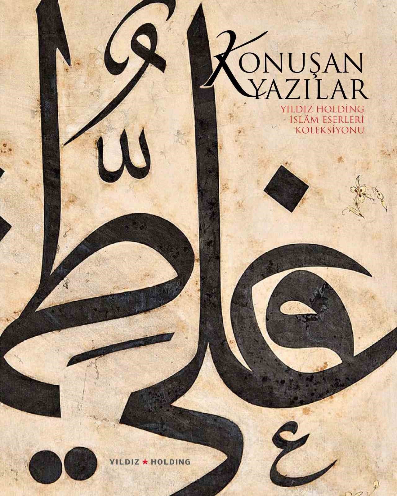 Yıldız Holding’in “Konuşan Yazılar” sergisi ziyarete açıldı