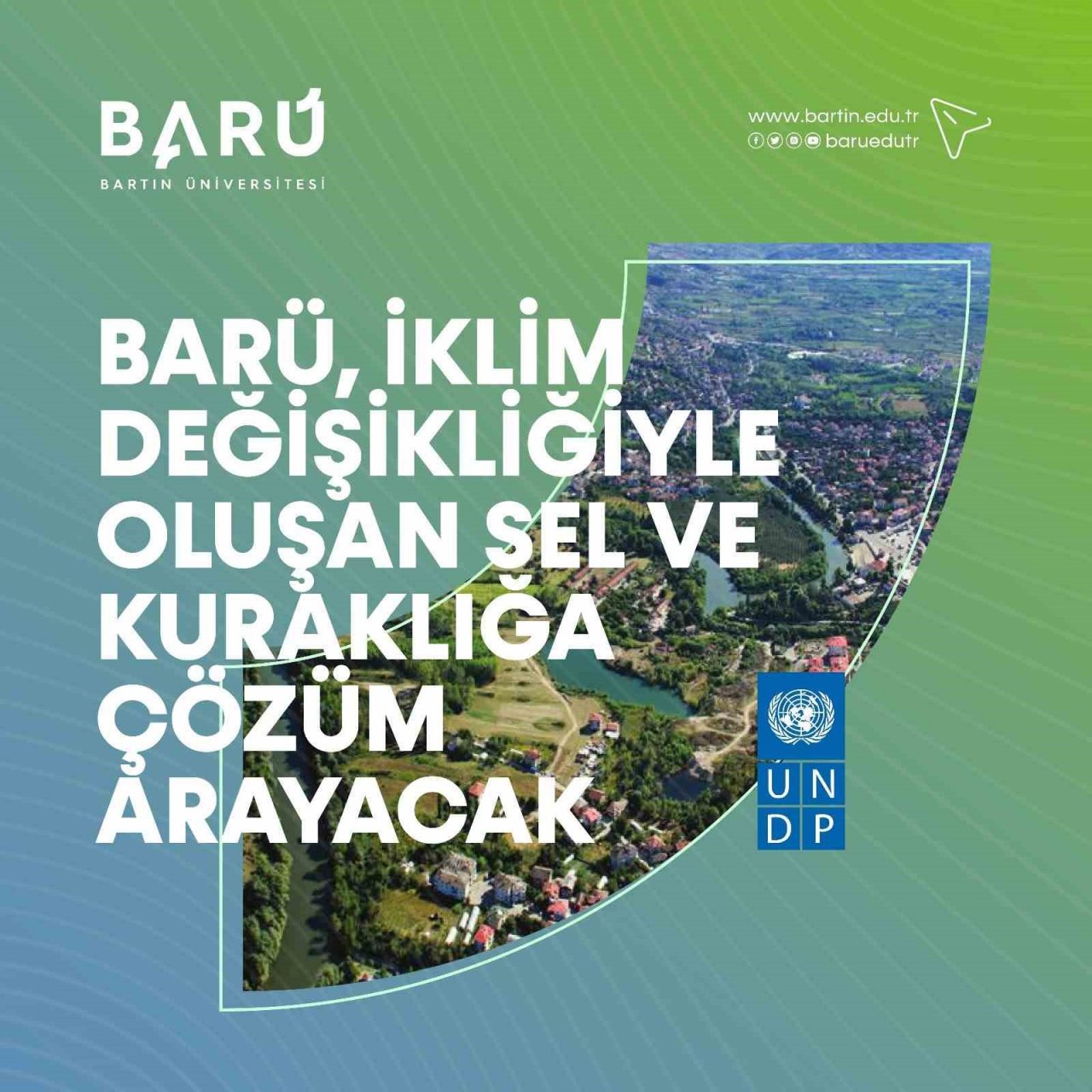 BARÜ, iklim değişikliğiyle oluşan sel ve kuraklığa çözüm arayacak