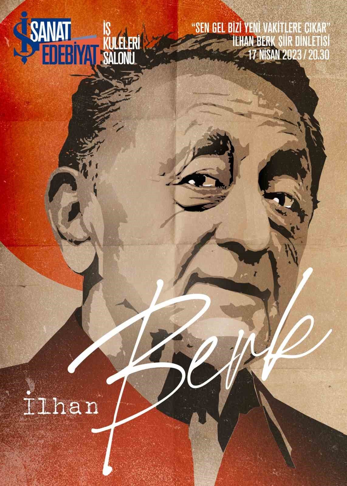 İş Sanat’ın dinletilerinde İlhan Berk şiirleri seslendirilecek