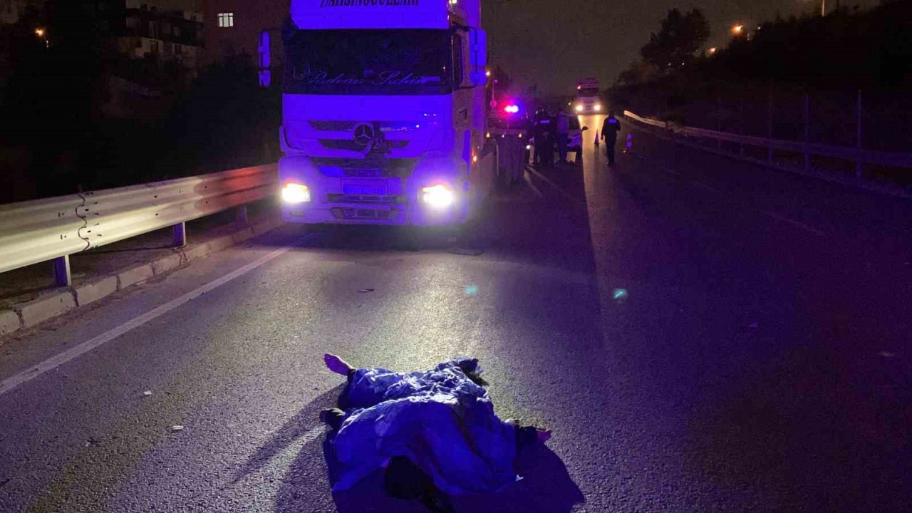 Tırın çarptığı yaya hayatını kaybetti