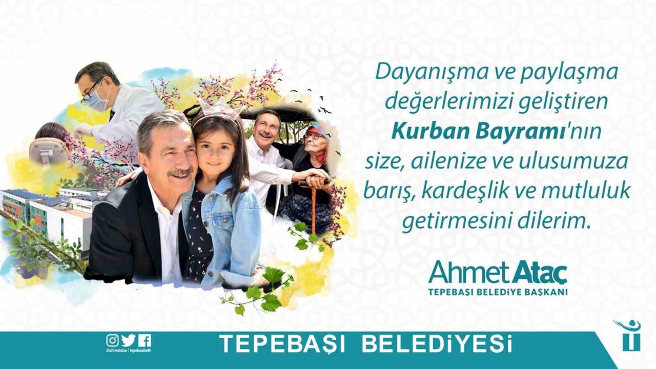 Başkan Ataç’tan Kurban Bayramı mesajı