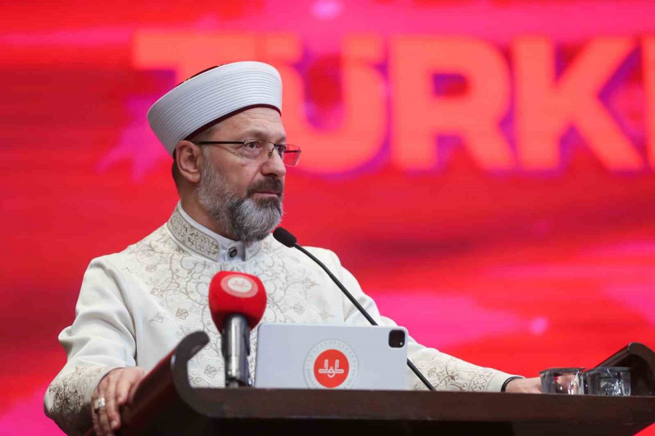 Diyanet İşleri Başkanı Erbaş: “Birlik ve beraberliğimizi zedeleyen anlayışlar asla İslami olamaz”