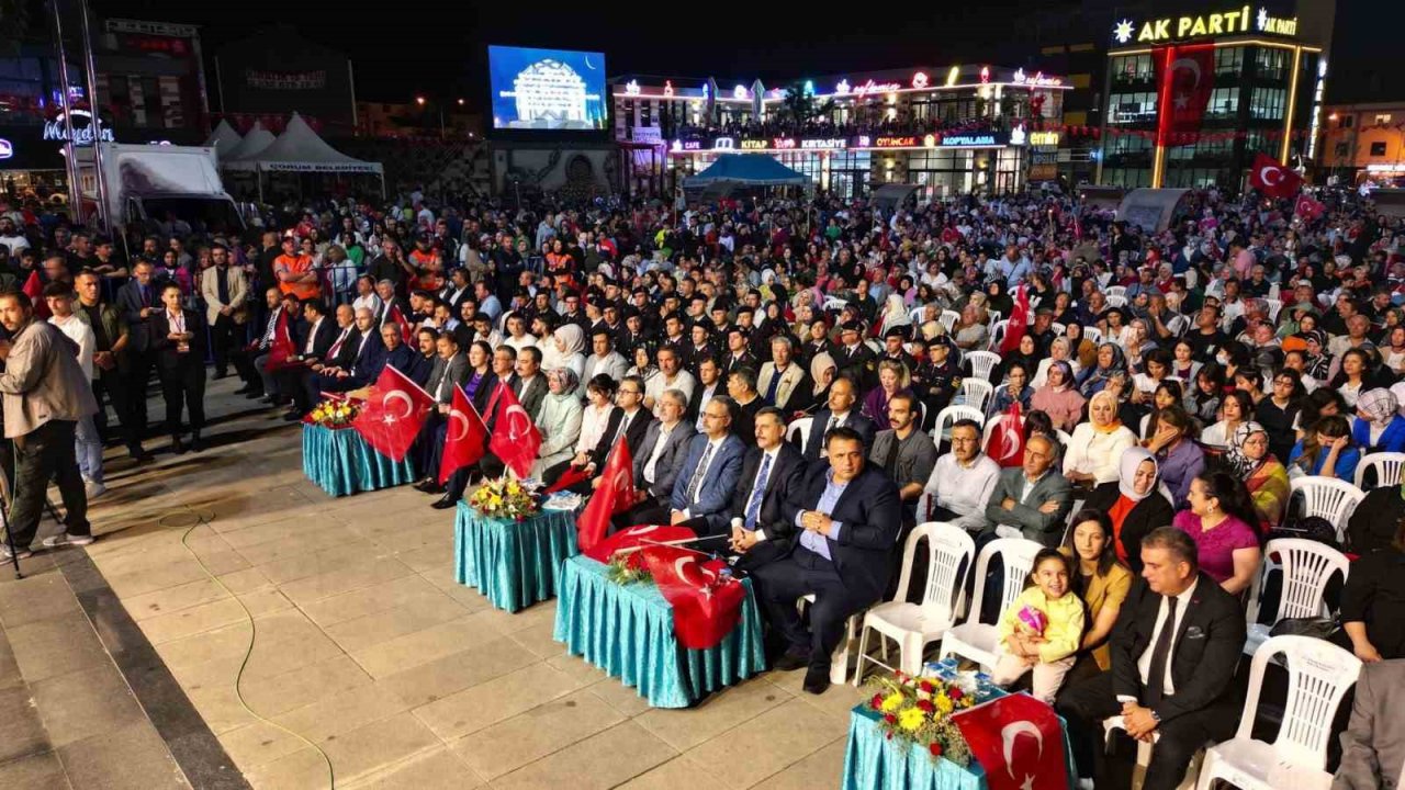 Çorum’da "15 Temmuz Demokrasi ve Milli Birlik Günü" etkinlikleri