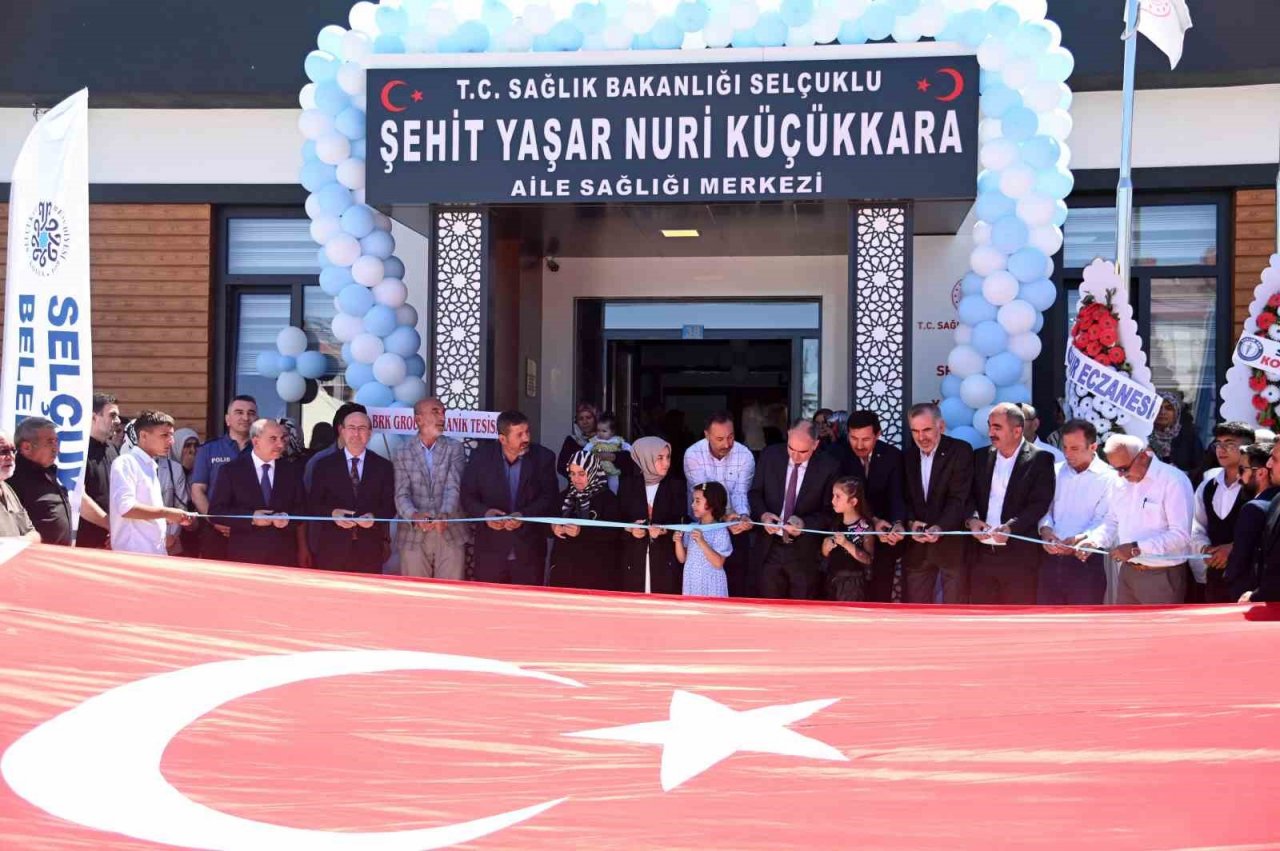 Selçuklu’da Şehit Yaşar Nuri Küçükkara Aile Sağlığı Merkezi törenle açıldı