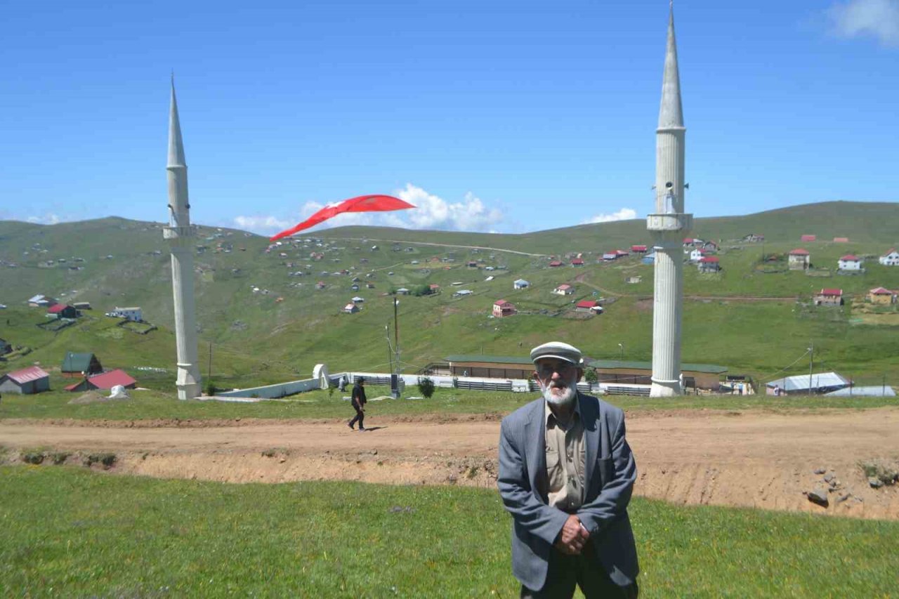Kadırga Yaylası’na yaptığı iki minarenin onun için anlamı çok büyük