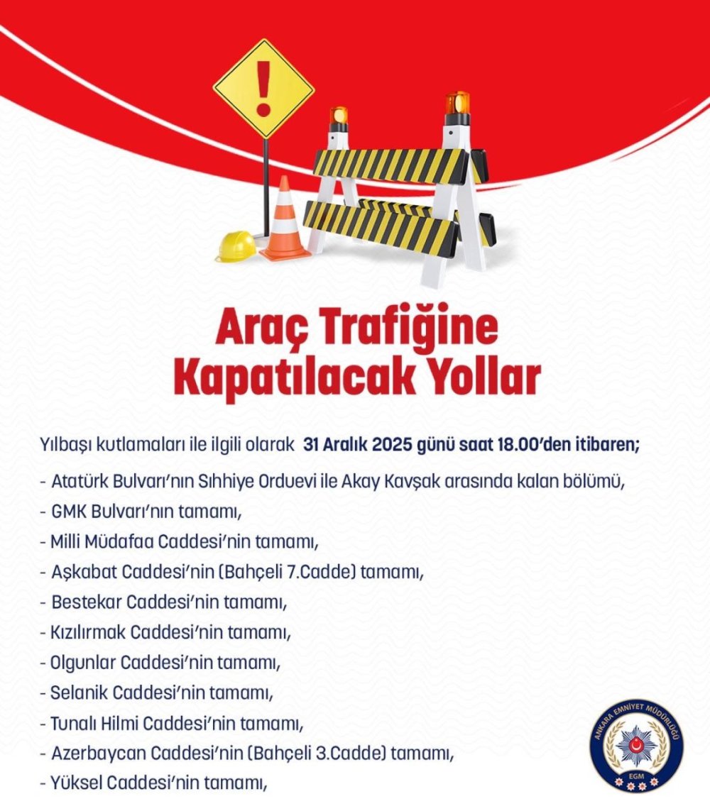 Dikkat! Ankara’da 31 Aralık 18.00’den Sonra Bu Yollar Kapalı