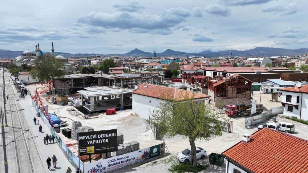 Konya’ya Mücevher Gibi Proje: Mevlevi Dergahı İnşaatında Son Durum