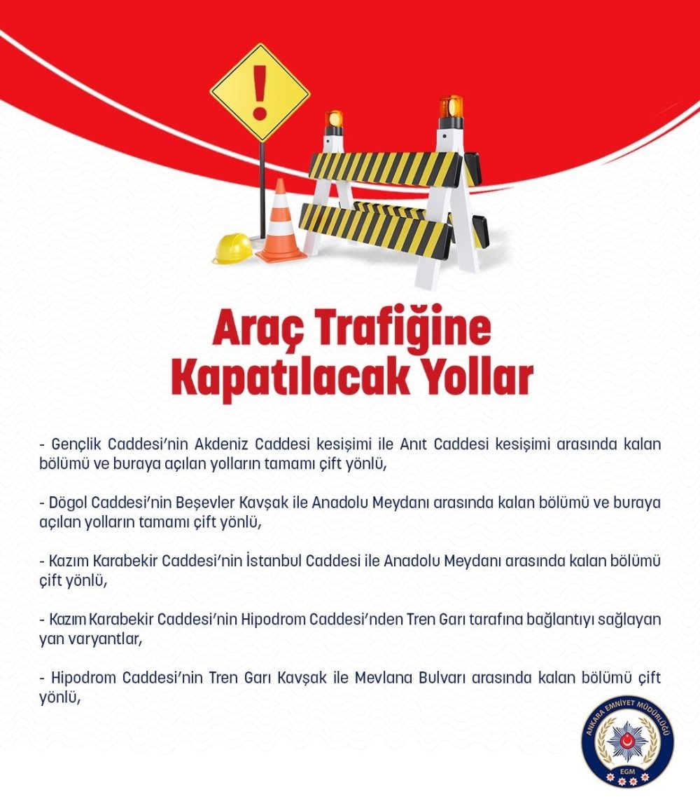Ankara'da Bugün Hangi Yollar Kapalı? Anadolu Meydanı Trafiğe Kapanıyor