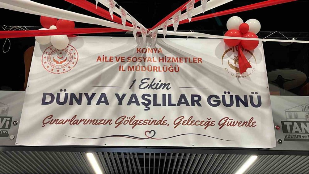 Konya’da 1 Ekim Dünya Yaşlılar Günü Kutlandı