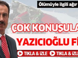 İşte çok konuşulacak Yazıcıoğlu filmi