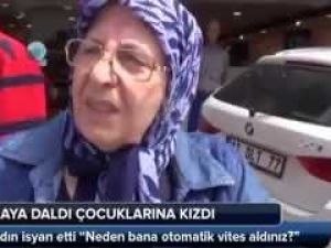 Kaza yapan teyze: Fitesli istedim otomatik aldılar