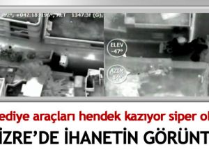 Cizre'de ihanetin görüntüleri