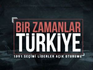Bir Zamanlar Türkiye - 1991 Seçimi Liderler Açık Oturumu - A Haber