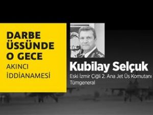 Darbe Üssünde O Gece Kubilay Selçuk