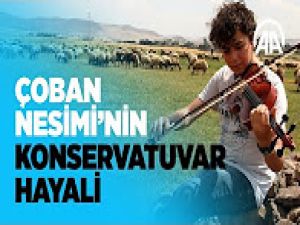 Tatillerde çobanlık yapan Nesimi'nin konservatuvar hayali