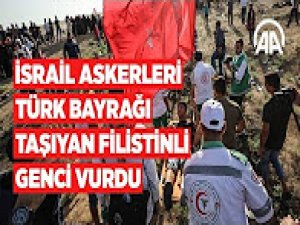 İsrail askerleri Türk bayrağı taşıyan Filistinli genci vurdu