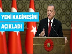 Başkan Recep Tayyip Erdoğan yeni kabinesini açıkladı