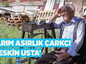 Yarım asırlık çarkçı 'Keskin Usta'
