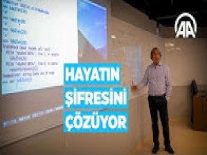 Hayatın şifresini çözüyor