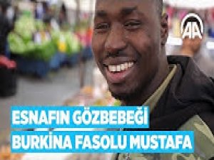 Pazar esnafının göz bebeği Burkina Fasolu Mustafa