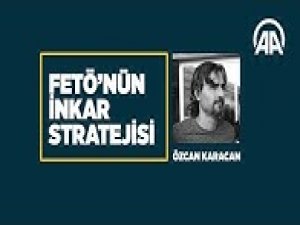 FETÖ'nün inkar stratejisi: Özcan Karacan