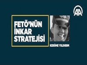 FETÖ'nün inkar stratejisi: Kerime Yıldırım