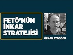 FETÖ'nün inkar stratejisi: Özkan Aydoğdu