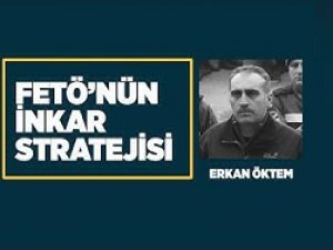 FETÖ'nün inkar stratejisi: Erkan Öktem