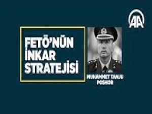 FETÖ'nün inkar stratejisi: Muhammet Tanju Poshor