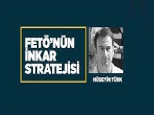 FETÖ’nün inkar stratejisi: Hüseyin Türk