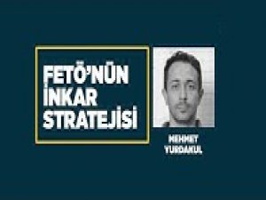 FETÖ ve inkar stratejisi: Mehmet Yurdakul