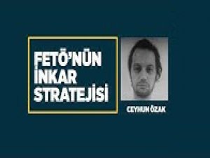 FETÖ ve inkar stratejisi: Ceyhun Özak