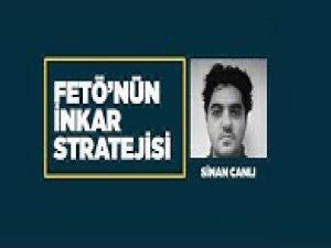 FETÖ'nün inkar stratejisi: Sinan Canlı