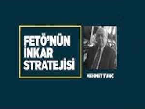 FETÖ'nün inkar stratejisi: Mehmet Tunç
