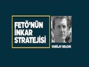 FETÖ'nün inkar stratejisi: Kubilay Selçuk