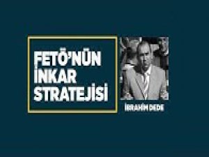 FETÖ'nün İnkar Stratejisi: İbrahim Dede
