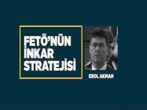 FETÖ'nün inkar stratejisi: Erol Akman
