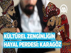 Kültürel zenginliğin hayal perdesi: Karagöz