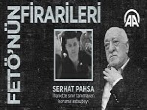 FETÖ'nün Firarileri: Serhat Pahsa