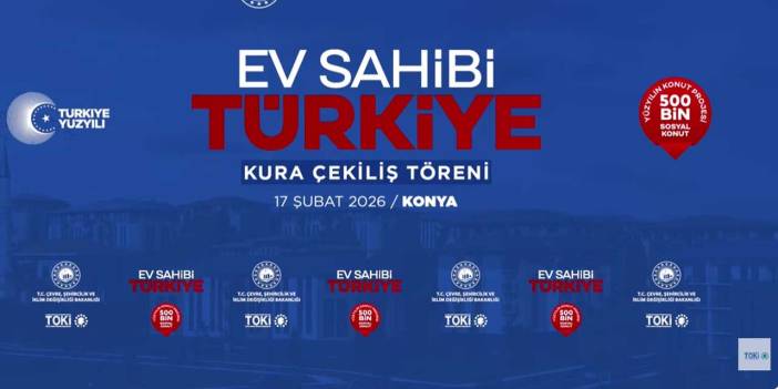 500 BİN SOSYAL KONUT KONYA HAK SAHİPLİĞİ BELİRLEME KURASI